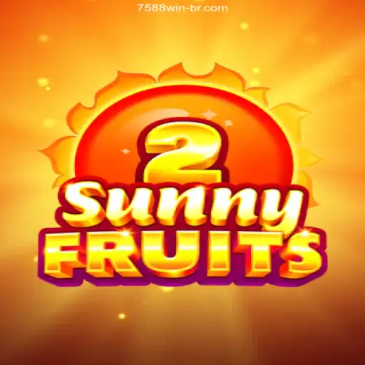 Discover the Exciting World of SunnyFruits2 at 7588win.com Oficial 💯️ - O melhor cassino online do Brasil